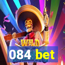 084 bet